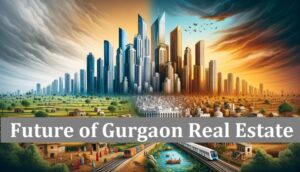 Gurgaon Real Estate Boom: Prices Soar Post-Pandemic