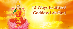 12 Ways to Attract Goddess Lakshmi