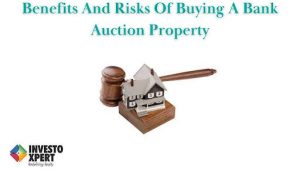 benefits and risks of buying a bank auction property in india 2025