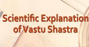 The Science Behind Vastu Shastra