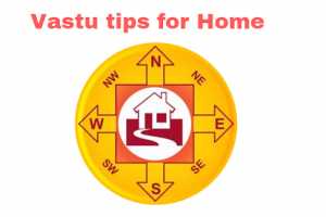 Vastu Shastra Tips