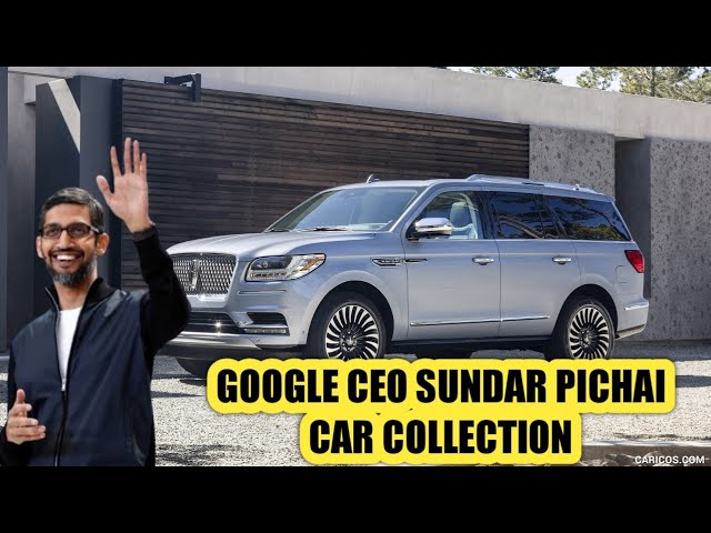 Sundar Pichai Car Collection