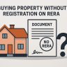Can I Buy Property without Registered on RERA?