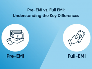 Pre EMI vs Full EMI for Under Construction Property: Which Is Better for Homebuyers?