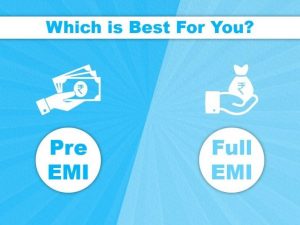 Which is Better, Pre-EMI or Full EMI?
