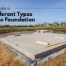 Home Foundation Types: What Every Buyer and Builder Should Know