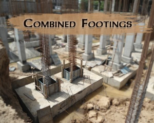 What Are Combined Footing Foundations?