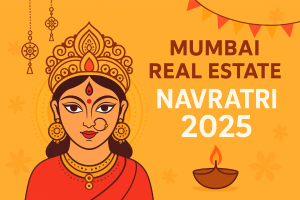 Mumbai Real Estate Market This Navratri 2025: Festive Offers, GST Cuts, and What Homebuyers Should Expect