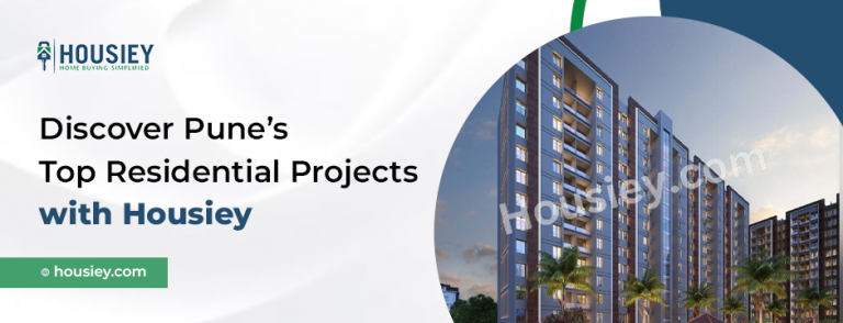 Discover Pune’s Top Residential Projects with Housiey