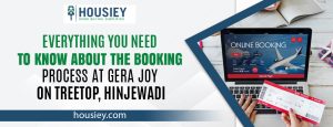 Everything You Need to Know About the Booking Process at Gera Joy On Treetop, Hinjewadi