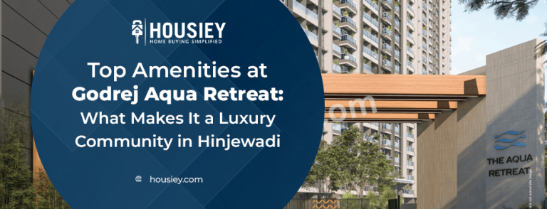 Top Amenities at Godrej Aqua Retreat_ What Makes It a Luxury Community in Hinjewadi