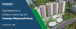 Top Reasons to Invest in Gera Joy On Treetop Hinjewadi Pune
