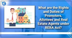 What Are the Rights and Duties of Promoters Under RERA? What Are the Rights and Duties of Promoters Under RERA?