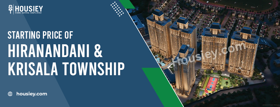 starting price of Hiranandani & Krisala Township