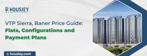 VTP Sierra, Baner Price Guide_ Flats, Configurations and Payment Plans
