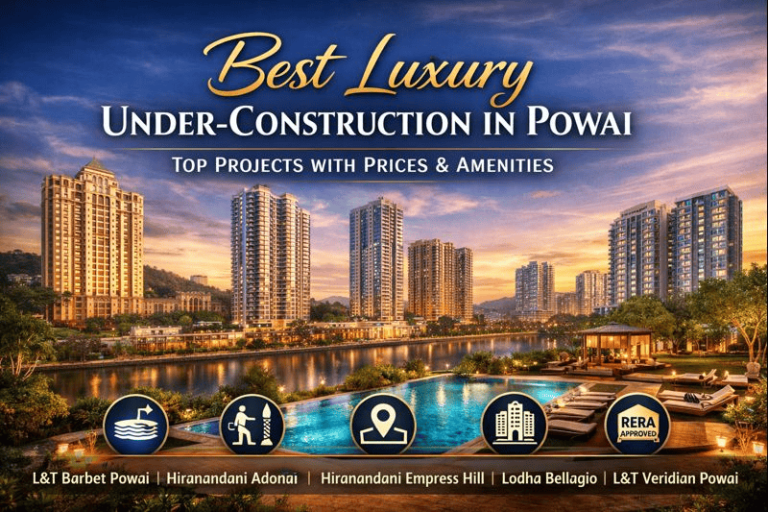 Best Luxury Under-Construction Projects in Powai: Top Projects with Prices & Amenities