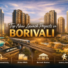 Top New Launch Projects in Borivali: Where Smart Investments Meet Elevated Living