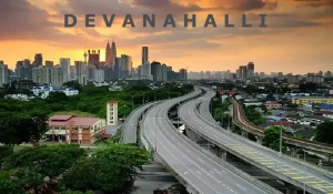 Why Is Devanahalli Being Called Bangalore’s Future Investment Hotspot?