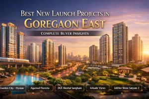 Best New Launch Projects in Goregaon East