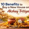 New House on Akshay Tritiya