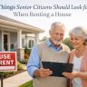 Things Senior Citizens Should Look for When Renting a House