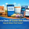 How to Check UP Gramin Bank Balance Using the Balance Check Number