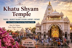 Khatu Shyam Temple: Photos | Nearest Railway Station & Airport | Distance