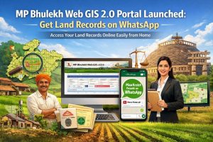 MP Bhulekh Web GIS 2.0 Portal Launched: Now Get Land Records on WhatsApp from Home