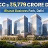 NBCC’s ₹5,779 Crore Mega Deal: Bharat Business Park Emerges as Delhi’s Next Commercial Powerhouse