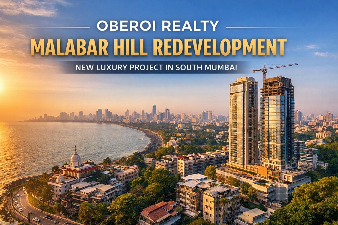 Oberoi Realty Expands South Mumbai Footprint with New Malabar Hill Redevelopment Deal