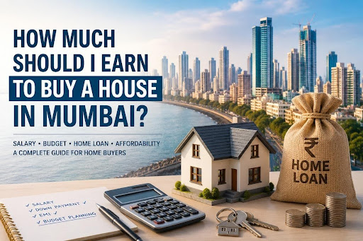 How Much Should I Earn to Buy a House in Mumbai?