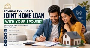 Should You Take a Joint Home Loan With Your Spouse