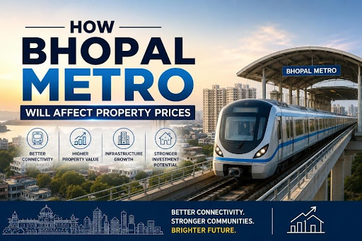 How Bhopal Metro Will Affect Property Prices